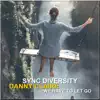 Sync Diversity & Danny Claire - We Have to Let Go - Single